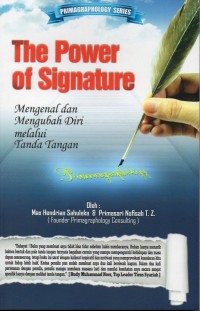 The power of signature : mengenal dan mengubah diri melalui tanda tangan