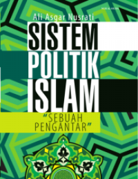 Sistem politik islam : sebuah pengantar