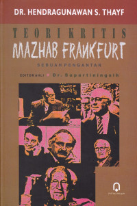 teori kritis mazhab frankfurt: sebuah pengantar