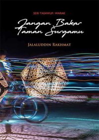 Jangan bakar taman surgamu