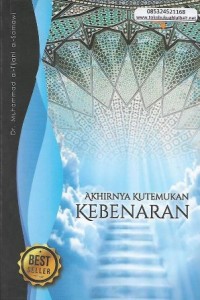 Akhirnya kutemukan kebenaran: Kisah Pencarian Spiritual