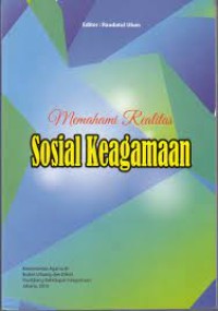 Memahami Realitas Sosial Keagamaan