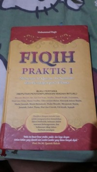 Fiqih praktis 1: menurut Al-Qur'an, As-Sunnah dan pendapat ulama