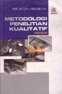 Metodologi penelitian kualitatif (edisi revisi)